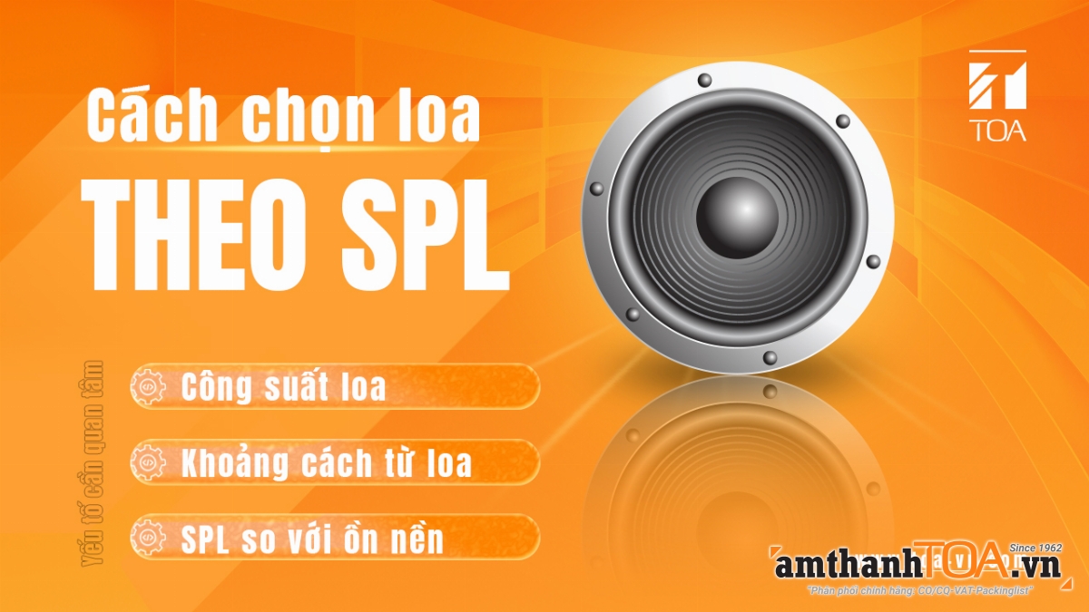SPL loa là gì và cách chọn loa theo SPL