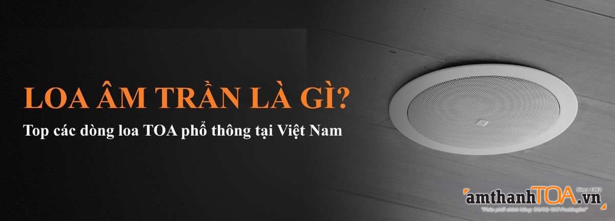 Loa âm trần là gì Loa âm trần là gì